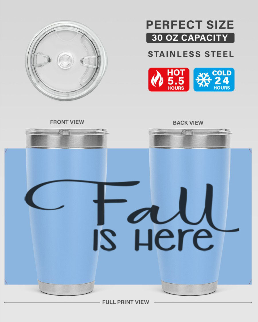 Fall Is Here 20oz Tumbler made of double wall vacuum stainless steel with copper lining, featuring a drink-thru lid, perfect for hot and cold beverages.