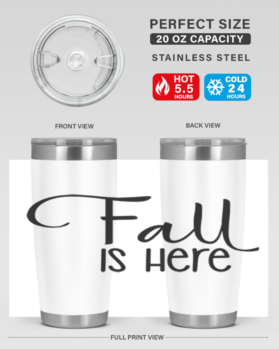 Fall Is Here 20oz Tumbler made of double wall vacuum stainless steel with copper lining, featuring a drink-thru lid, perfect for hot and cold beverages.