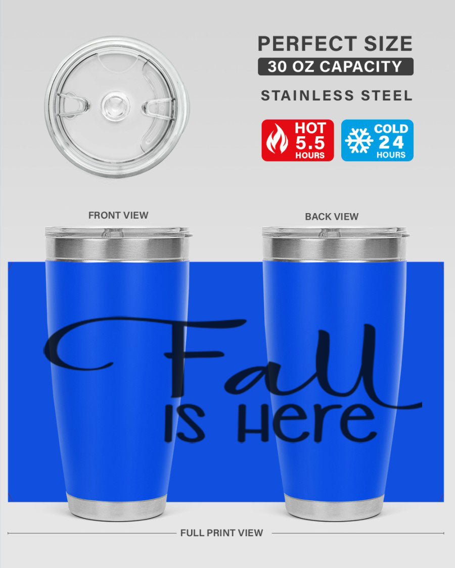Fall Is Here 20oz Tumbler made of double wall vacuum stainless steel with copper lining, featuring a drink-thru lid, perfect for hot and cold beverages.