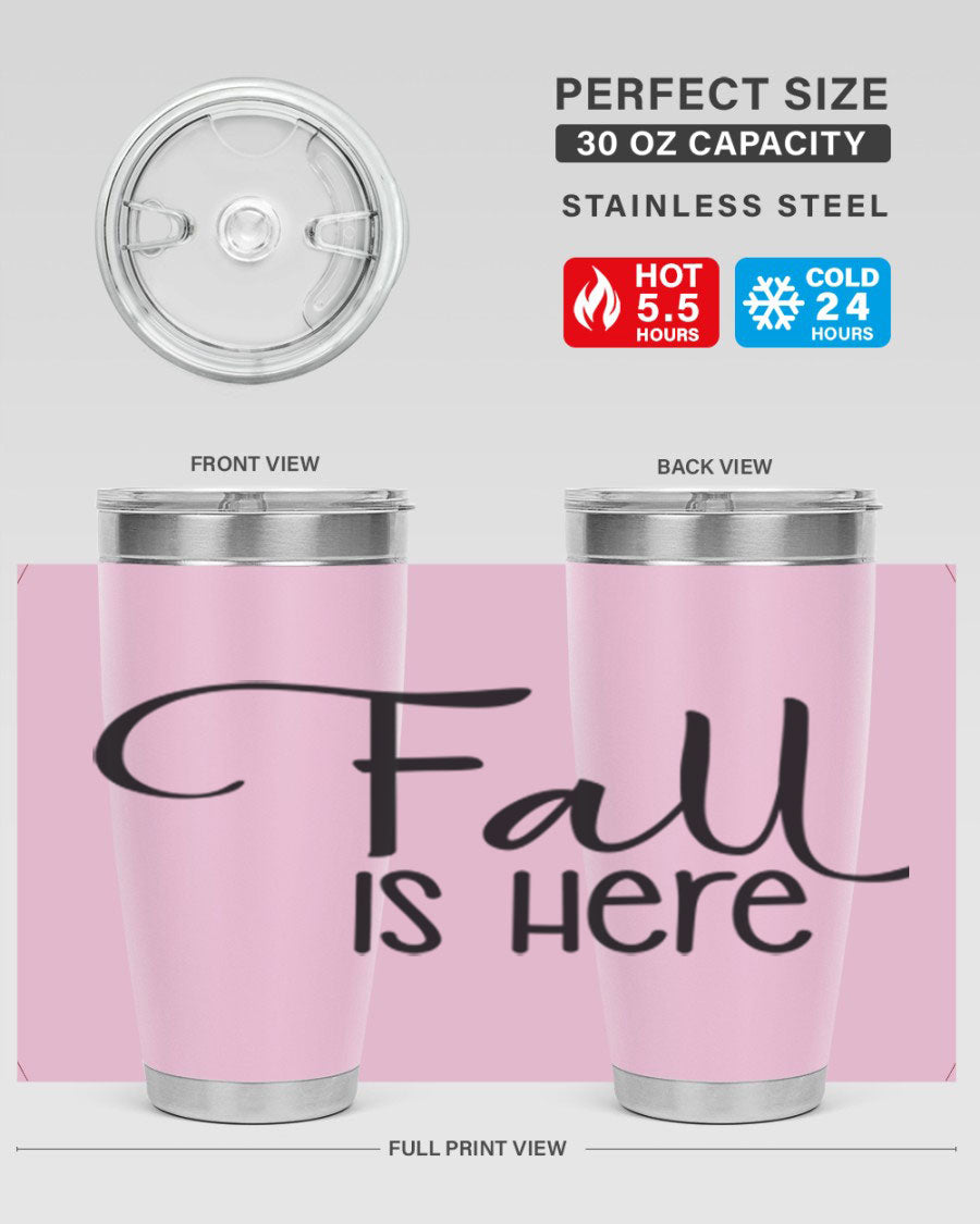 Fall Is Here 20oz Tumbler made of double wall vacuum stainless steel with copper lining, featuring a drink-thru lid, perfect for hot and cold beverages.