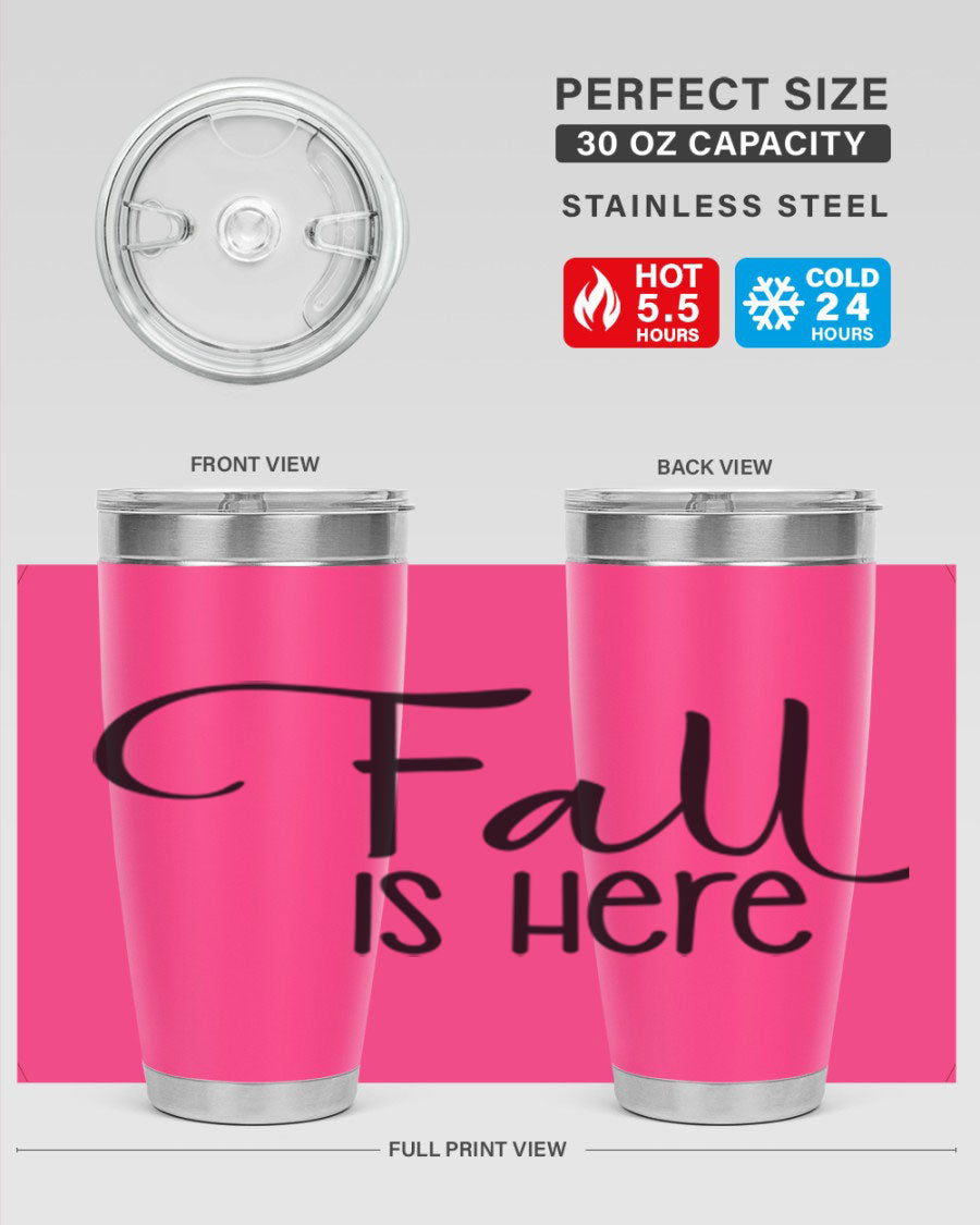 Fall Is Here 20oz Tumbler made of double wall vacuum stainless steel with copper lining, featuring a drink-thru lid, perfect for hot and cold beverages.