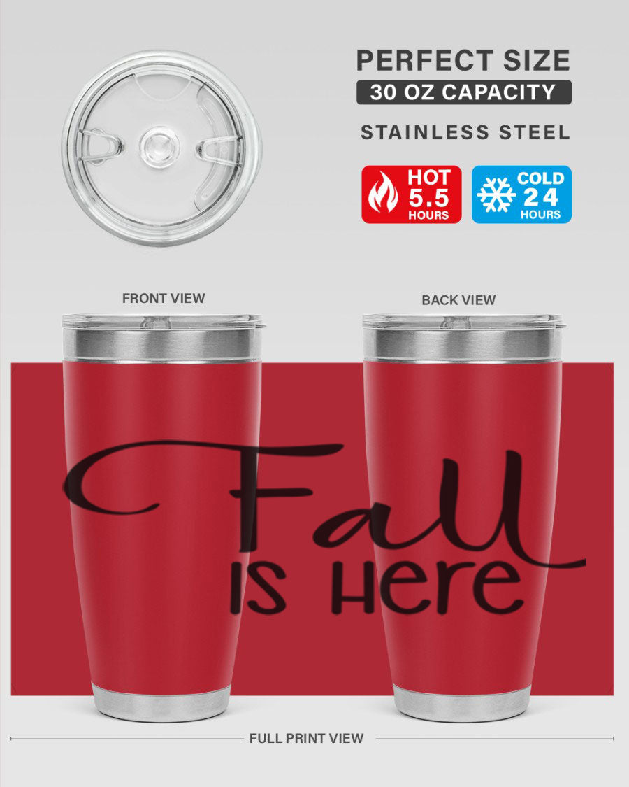 Fall Is Here 20oz Tumbler made of double wall vacuum stainless steel with copper lining, featuring a drink-thru lid, perfect for hot and cold beverages.