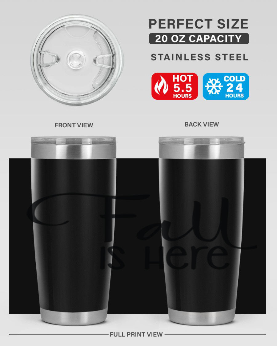 Fall Is Here 20oz Tumbler made of double wall vacuum stainless steel with copper lining, featuring a drink-thru lid, perfect for hot and cold beverages.