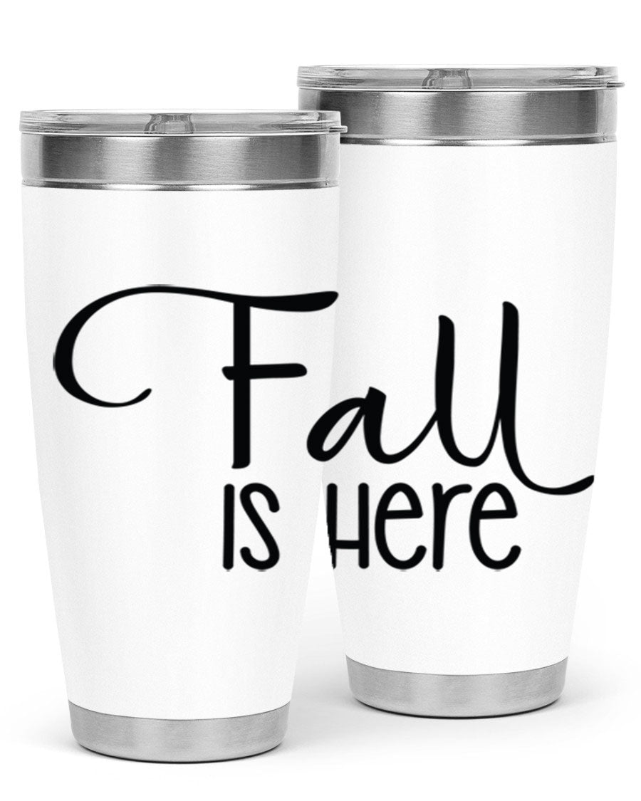Fall Is Here 20oz Tumbler made of double wall vacuum stainless steel with copper lining, featuring a drink-thru lid, perfect for hot and cold beverages.