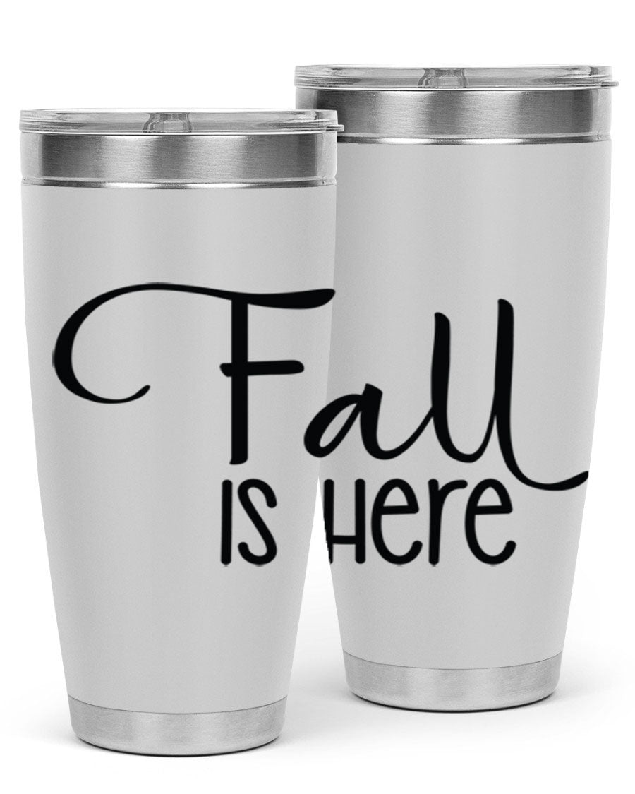 Fall Is Here 20oz Tumbler made of double wall vacuum stainless steel with copper lining, featuring a drink-thru lid, perfect for hot and cold beverages.