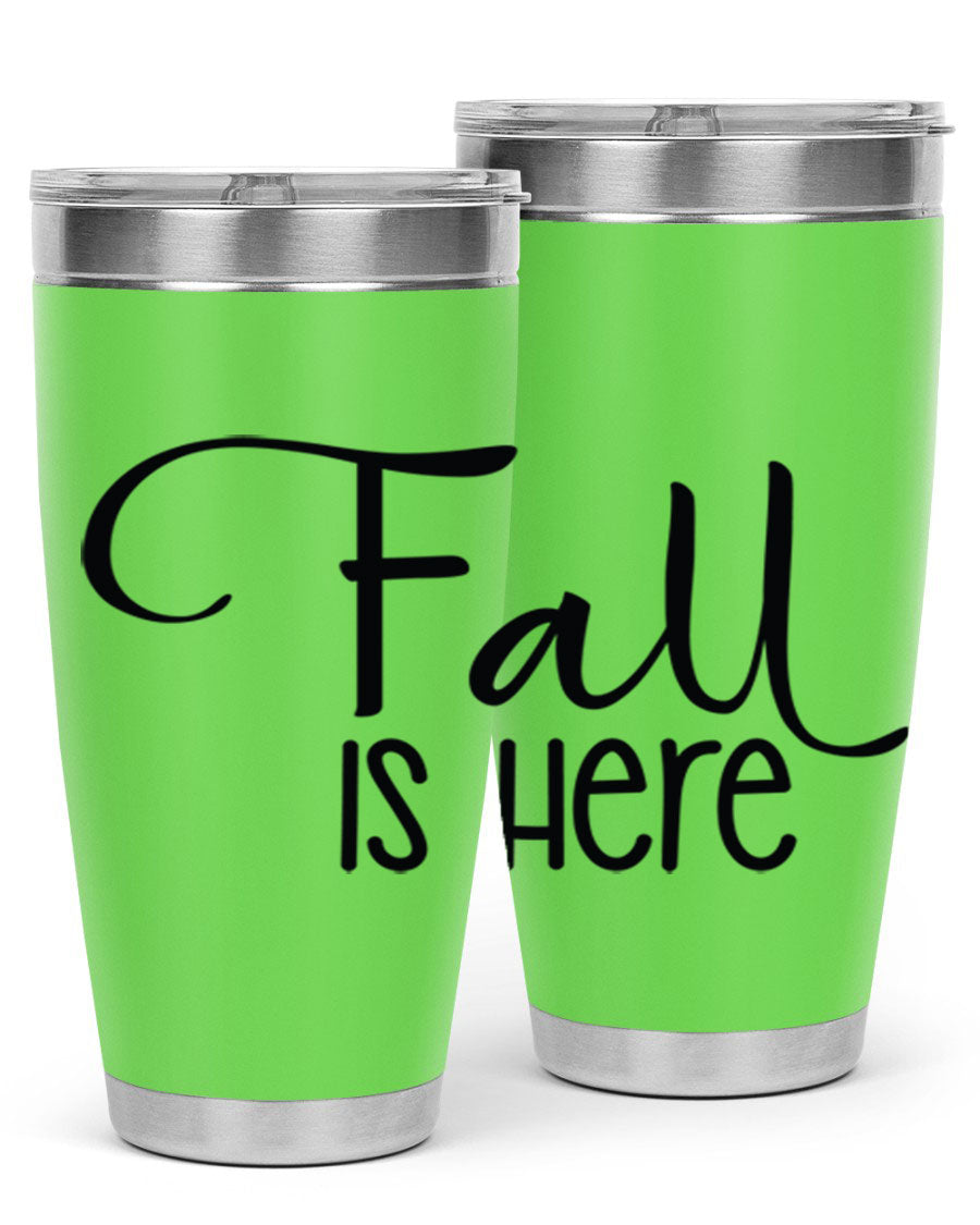 Fall Is Here 20oz Tumbler made of double wall vacuum stainless steel with copper lining, featuring a drink-thru lid, perfect for hot and cold beverages.