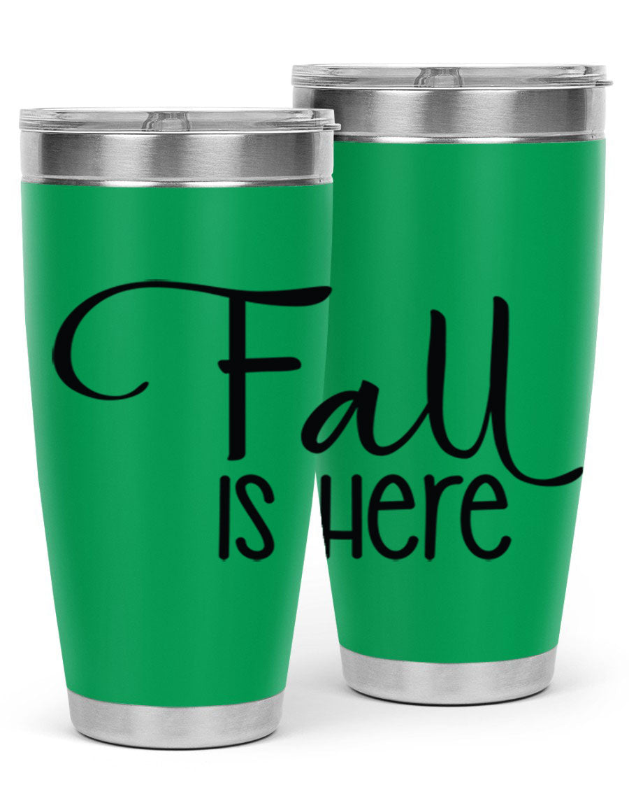 Fall Is Here 20oz Tumbler made of double wall vacuum stainless steel with copper lining, featuring a drink-thru lid, perfect for hot and cold beverages.