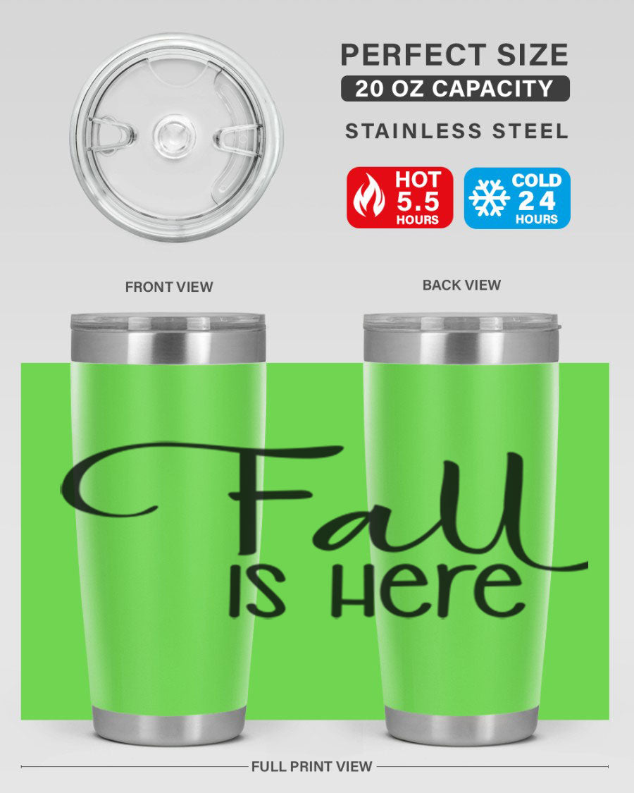 Fall Is Here 20oz Tumbler made of double wall vacuum stainless steel with copper lining, featuring a drink-thru lid, perfect for hot and cold beverages.