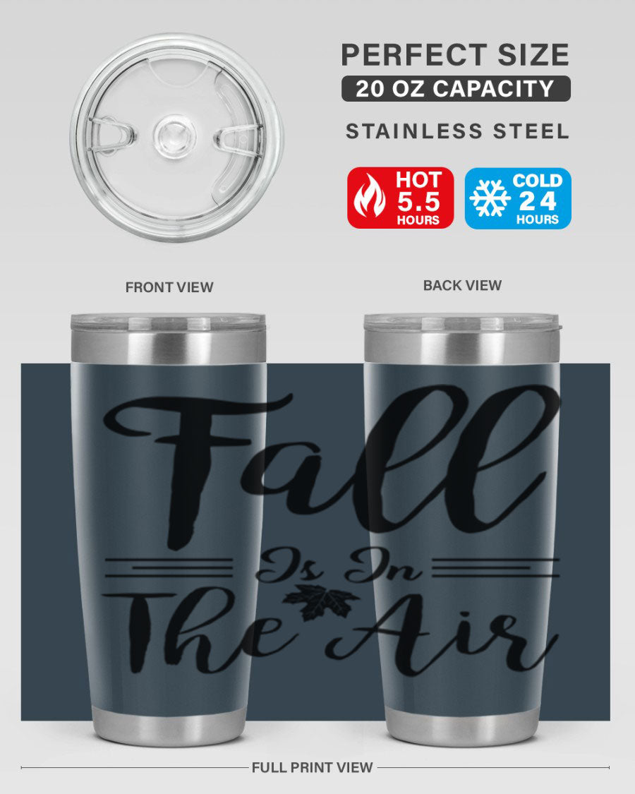 Fall is in the Air 110# Tumbler showcasing a vibrant fall-themed design, made of double wall vacuum stainless steel with a drink-thru lid.