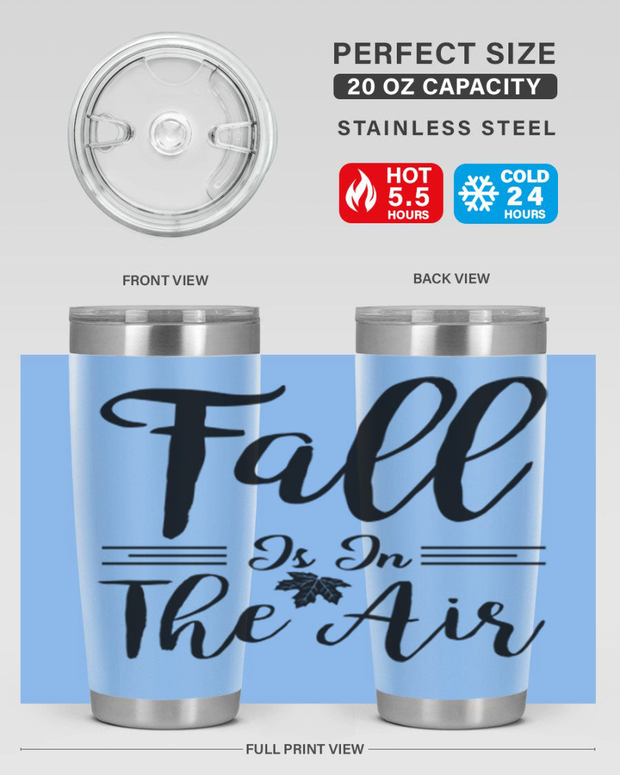 Fall is in the Air 110# Tumbler showcasing a vibrant fall-themed design, made of double wall vacuum stainless steel with a drink-thru lid.