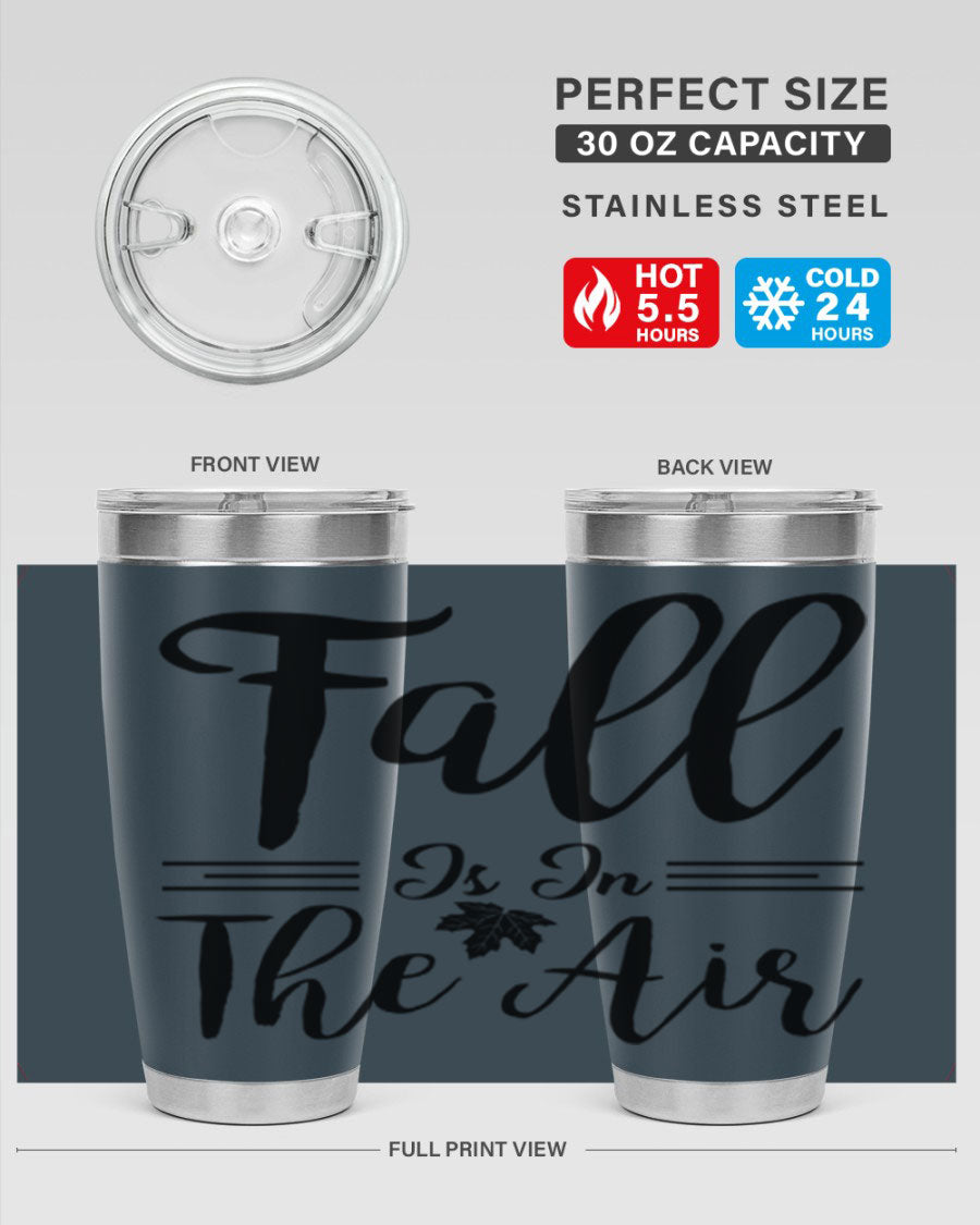 Fall is in the Air 110# Tumbler showcasing a vibrant fall-themed design, made of double wall vacuum stainless steel with a drink-thru lid.