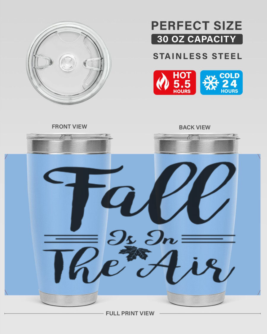 Fall is in the Air 110# Tumbler showcasing a vibrant fall-themed design, made of double wall vacuum stainless steel with a drink-thru lid.