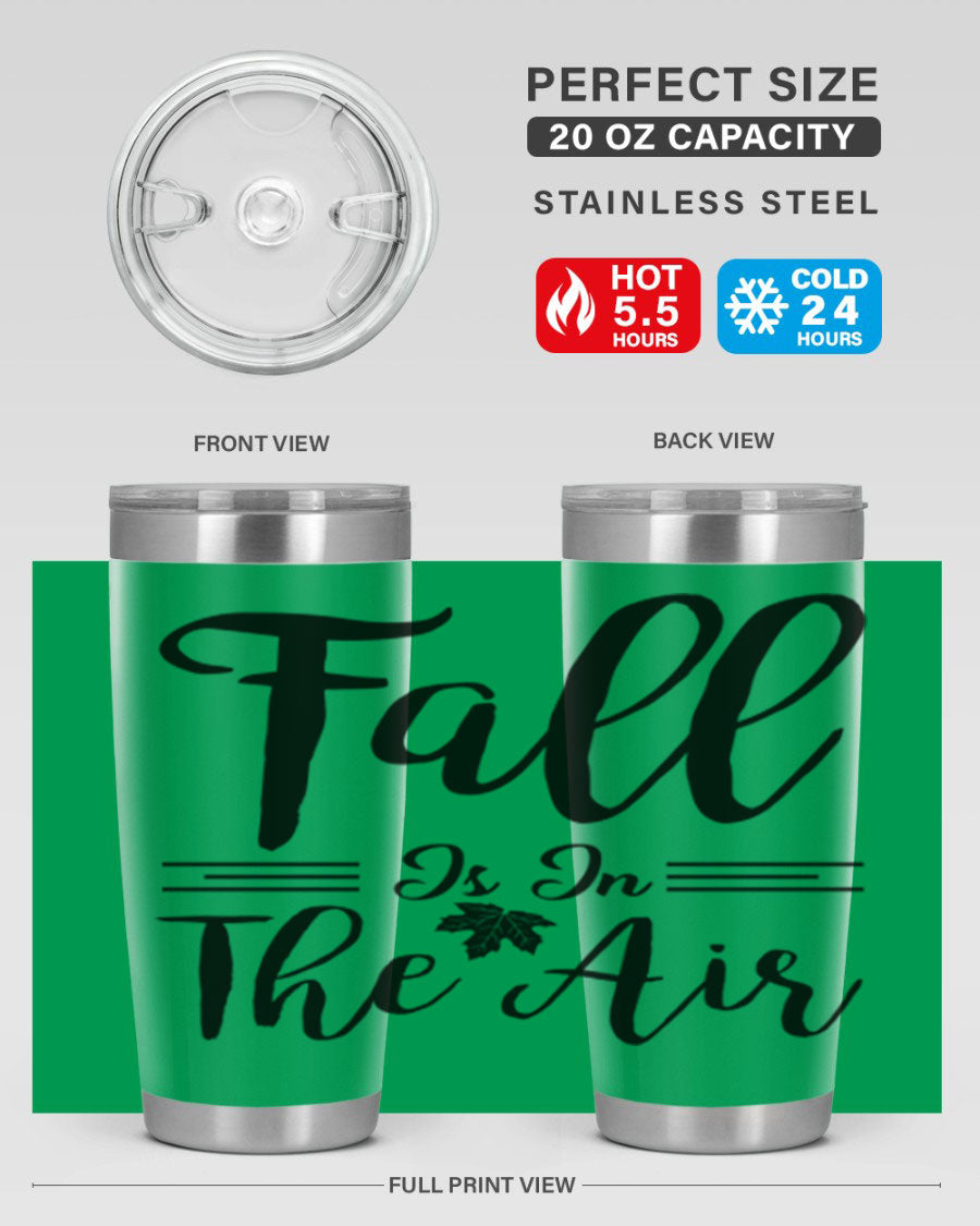 Fall is in the Air 110# Tumbler showcasing a vibrant fall-themed design, made of double wall vacuum stainless steel with a drink-thru lid.