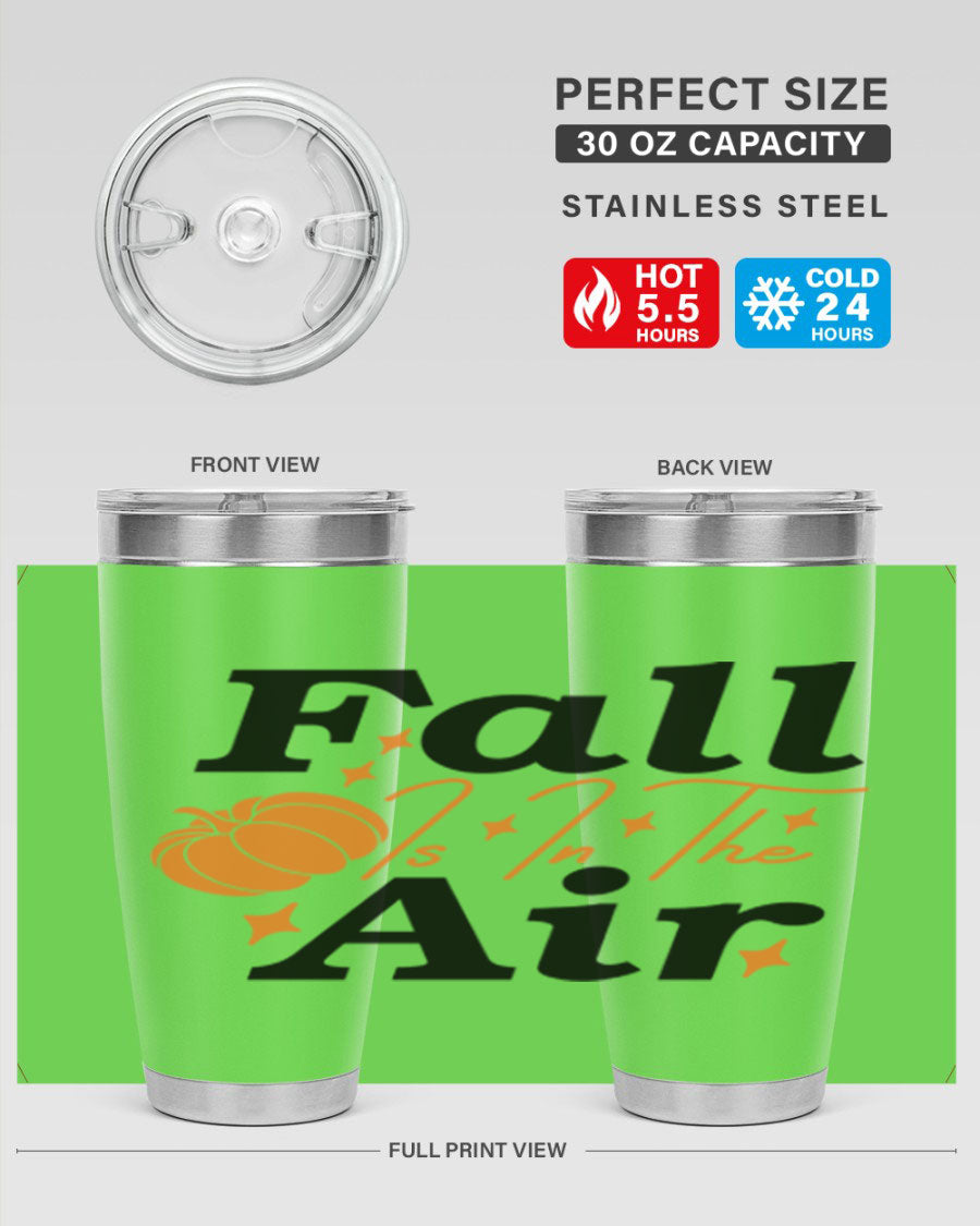 Fall Is In The Air 20oz Tumbler featuring a stylish autumn design, made of double wall vacuum stainless steel with a drink-thru lid.