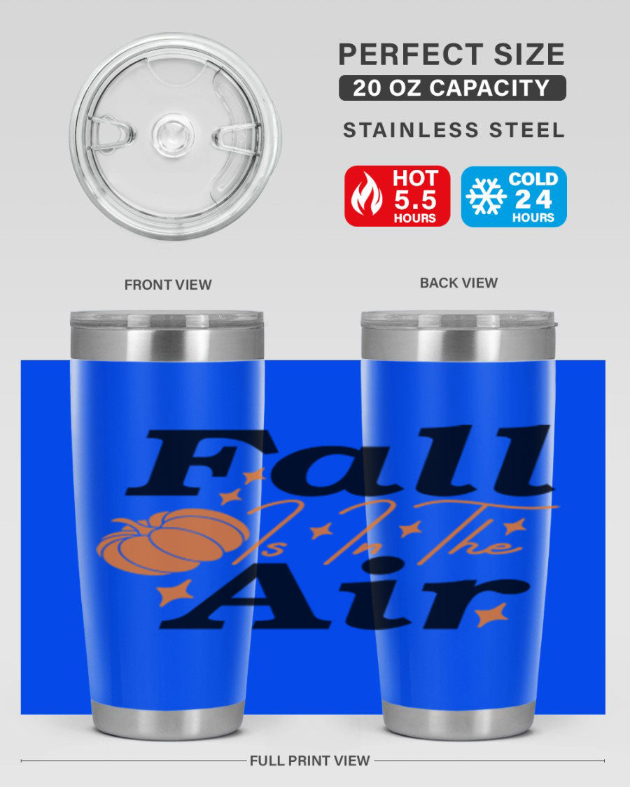 Fall Is In The Air 20oz Tumbler featuring a stylish autumn design, made of double wall vacuum stainless steel with a drink-thru lid.