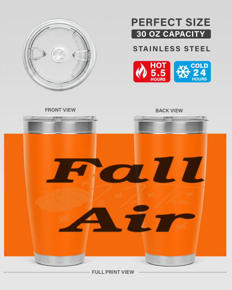 Fall Is In The Air 20oz Tumbler featuring a stylish autumn design, made of double wall vacuum stainless steel with a drink-thru lid.