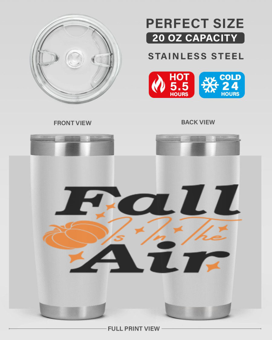 Fall Is In The Air 20oz Tumbler featuring a stylish autumn design, made of double wall vacuum stainless steel with a drink-thru lid.
