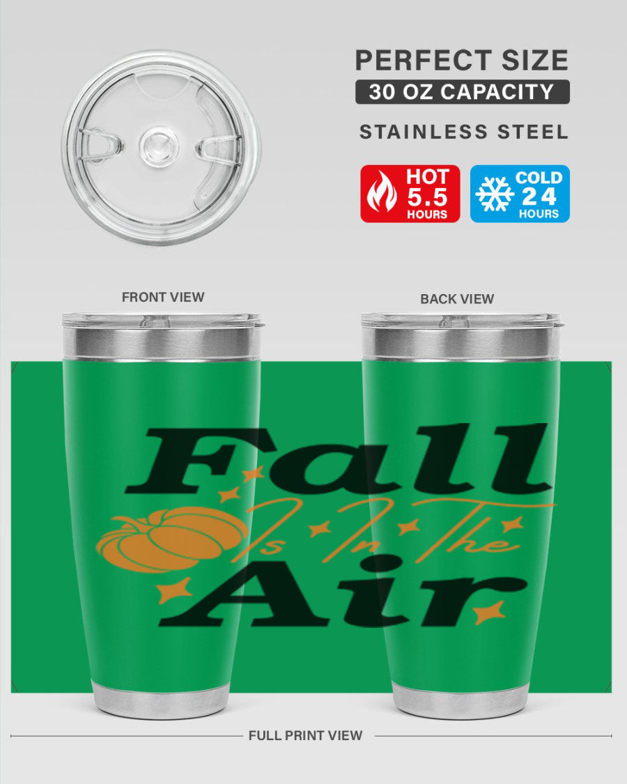 Fall Is In The Air 20oz Tumbler featuring a stylish autumn design, made of double wall vacuum stainless steel with a drink-thru lid.