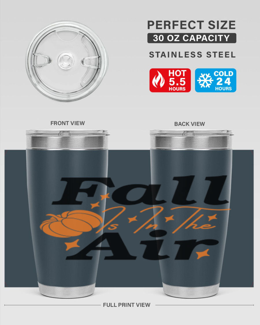 Fall Is In The Air 20oz Tumbler featuring a stylish autumn design, made of double wall vacuum stainless steel with a drink-thru lid.