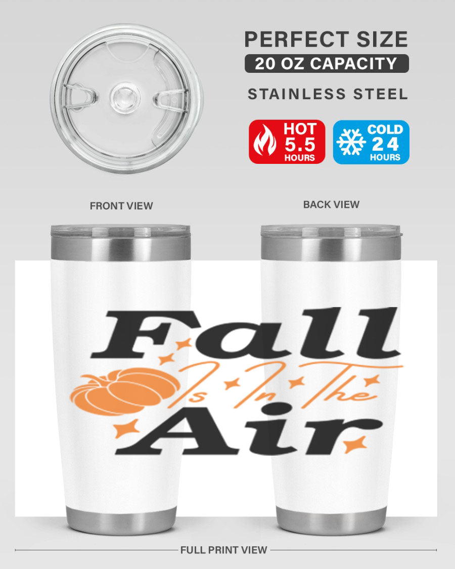 Fall Is In The Air 20oz Tumbler featuring a stylish autumn design, made of double wall vacuum stainless steel with a drink-thru lid.
