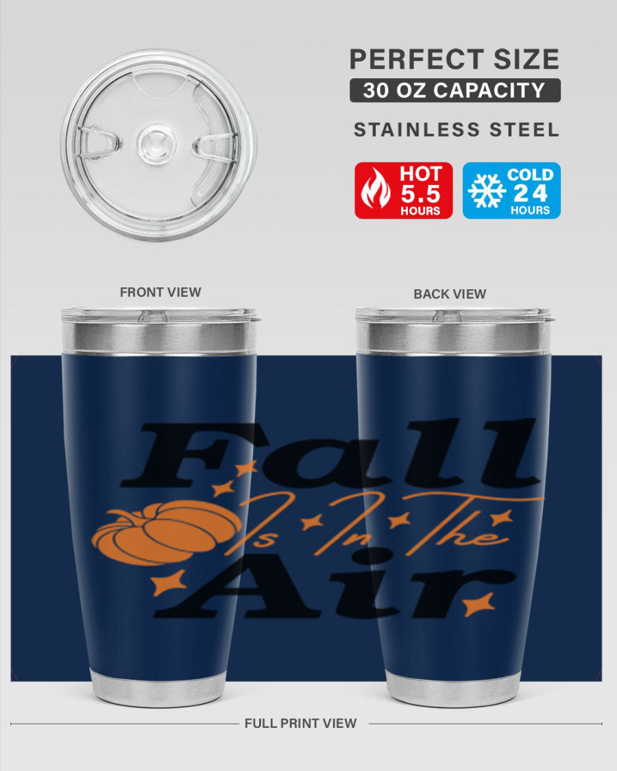 Fall Is In The Air 20oz Tumbler featuring a stylish autumn design, made of double wall vacuum stainless steel with a drink-thru lid.