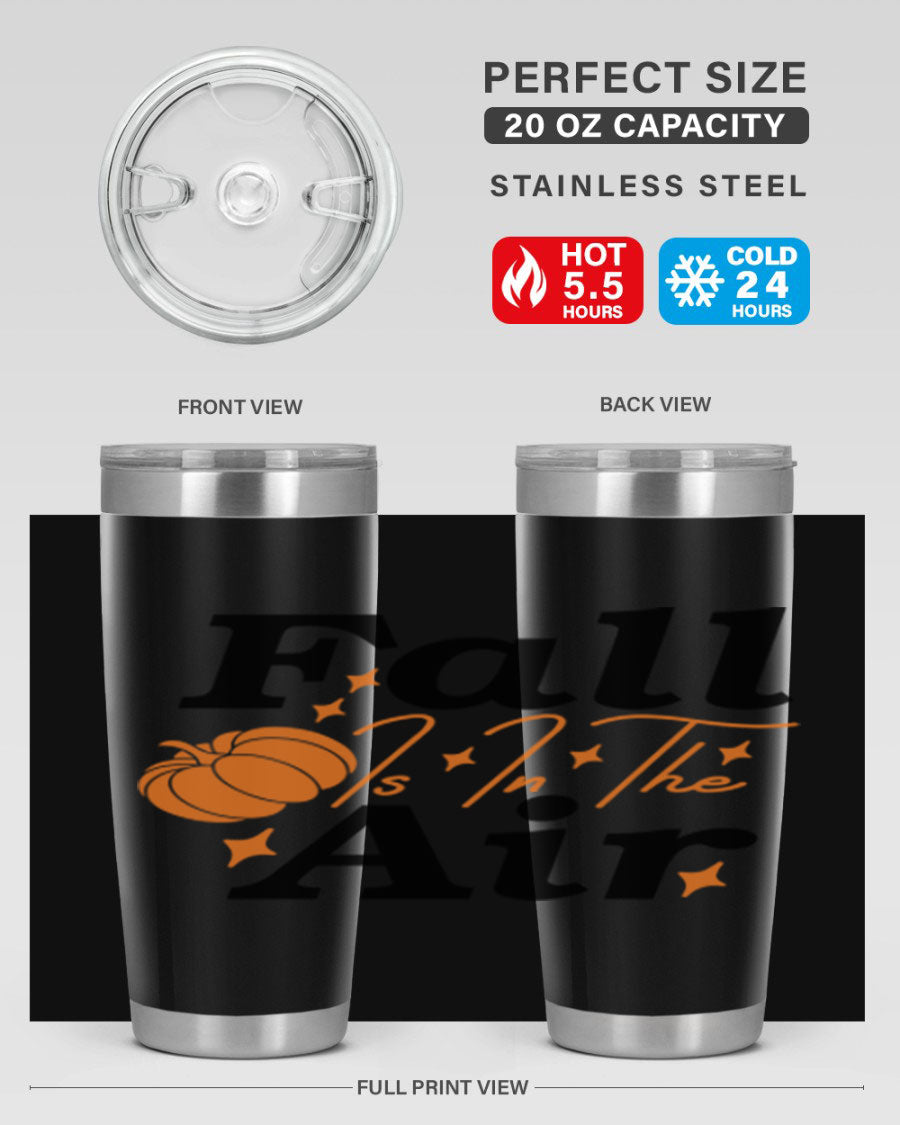 Fall Is In The Air 20oz Tumbler featuring a stylish autumn design, made of double wall vacuum stainless steel with a drink-thru lid.