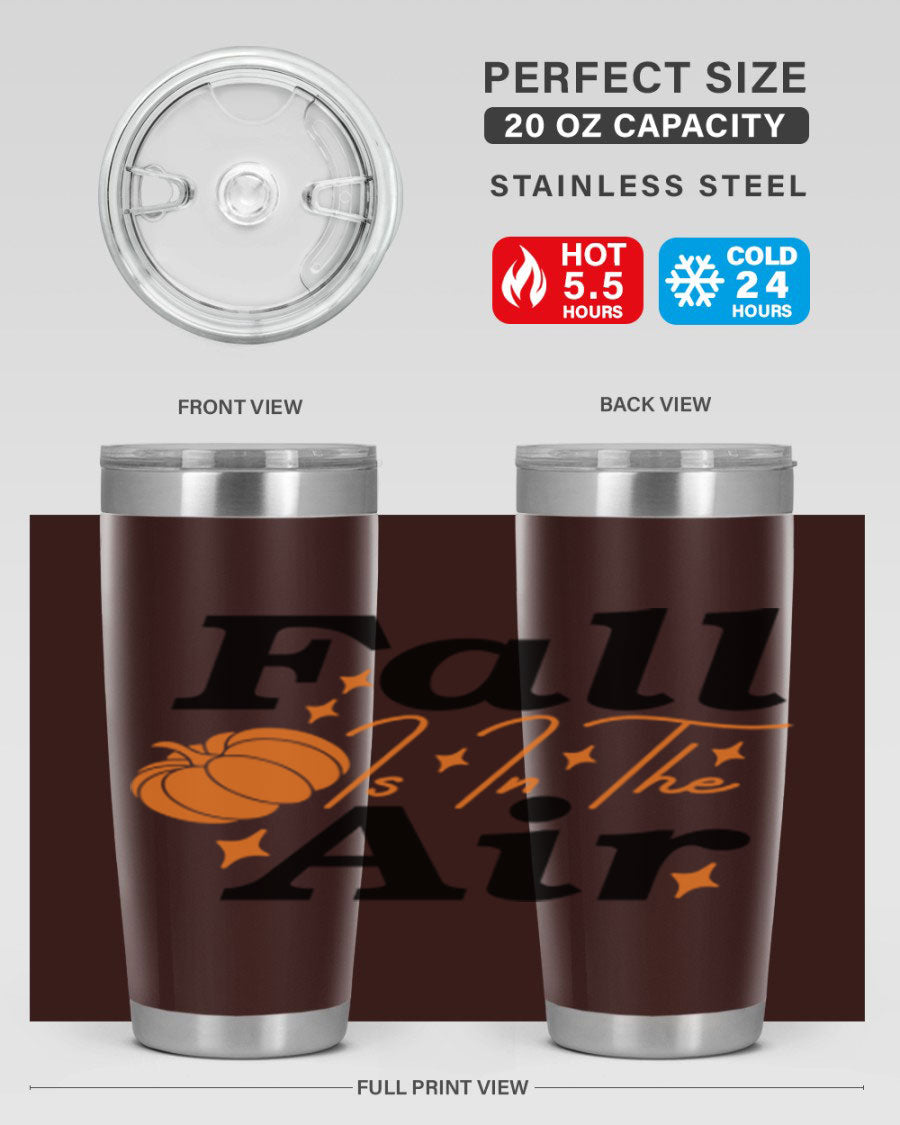 Fall Is In The Air 20oz Tumbler featuring a stylish autumn design, made of double wall vacuum stainless steel with a drink-thru lid.