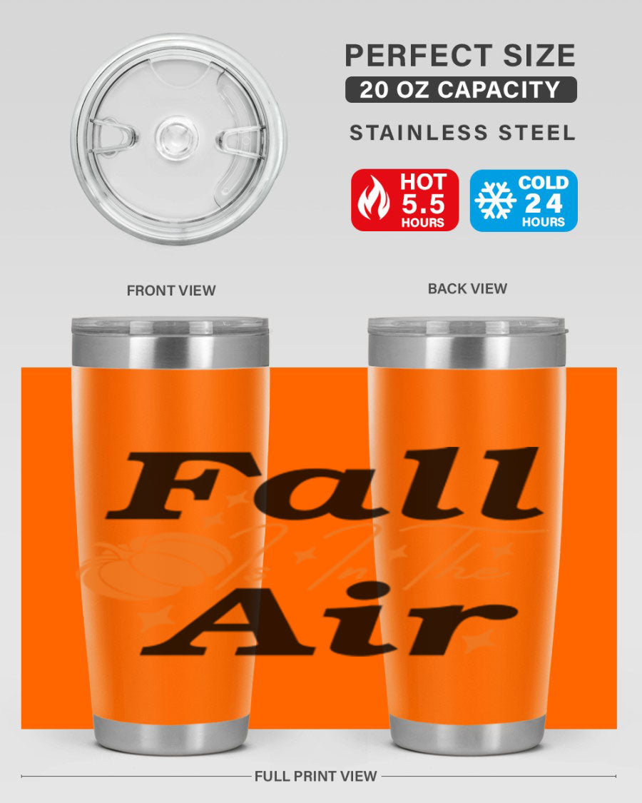 Fall Is In The Air 20oz Tumbler featuring a stylish autumn design, made of double wall vacuum stainless steel with a drink-thru lid.