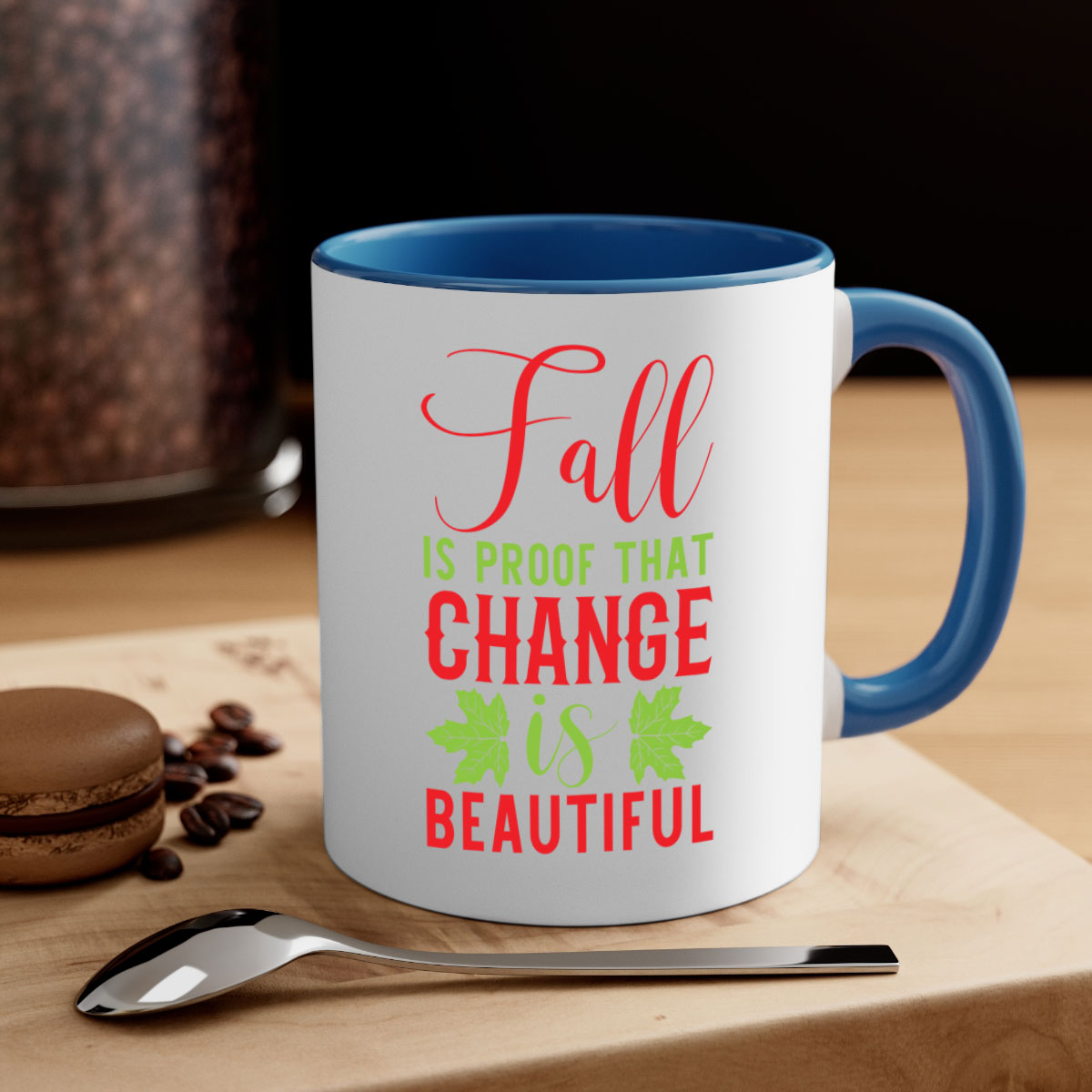 Two-tone Fall is Proof That Change is Beautiful mug with colored handle and glossy finish, available in multiple colors.