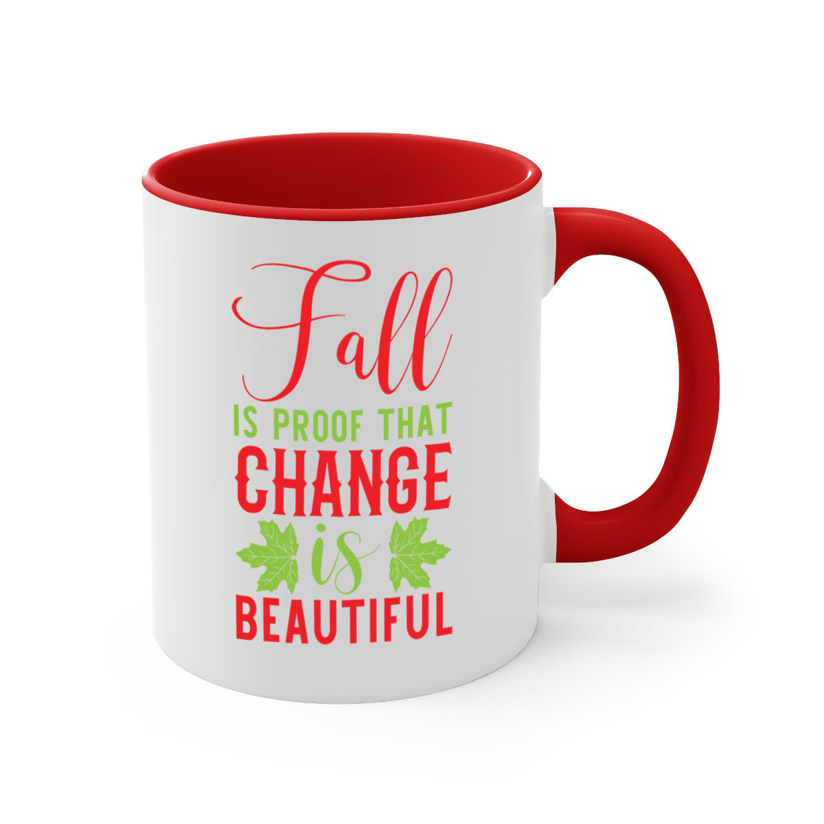 Two-tone Fall is Proof That Change is Beautiful mug with colored handle and glossy finish, available in multiple colors.