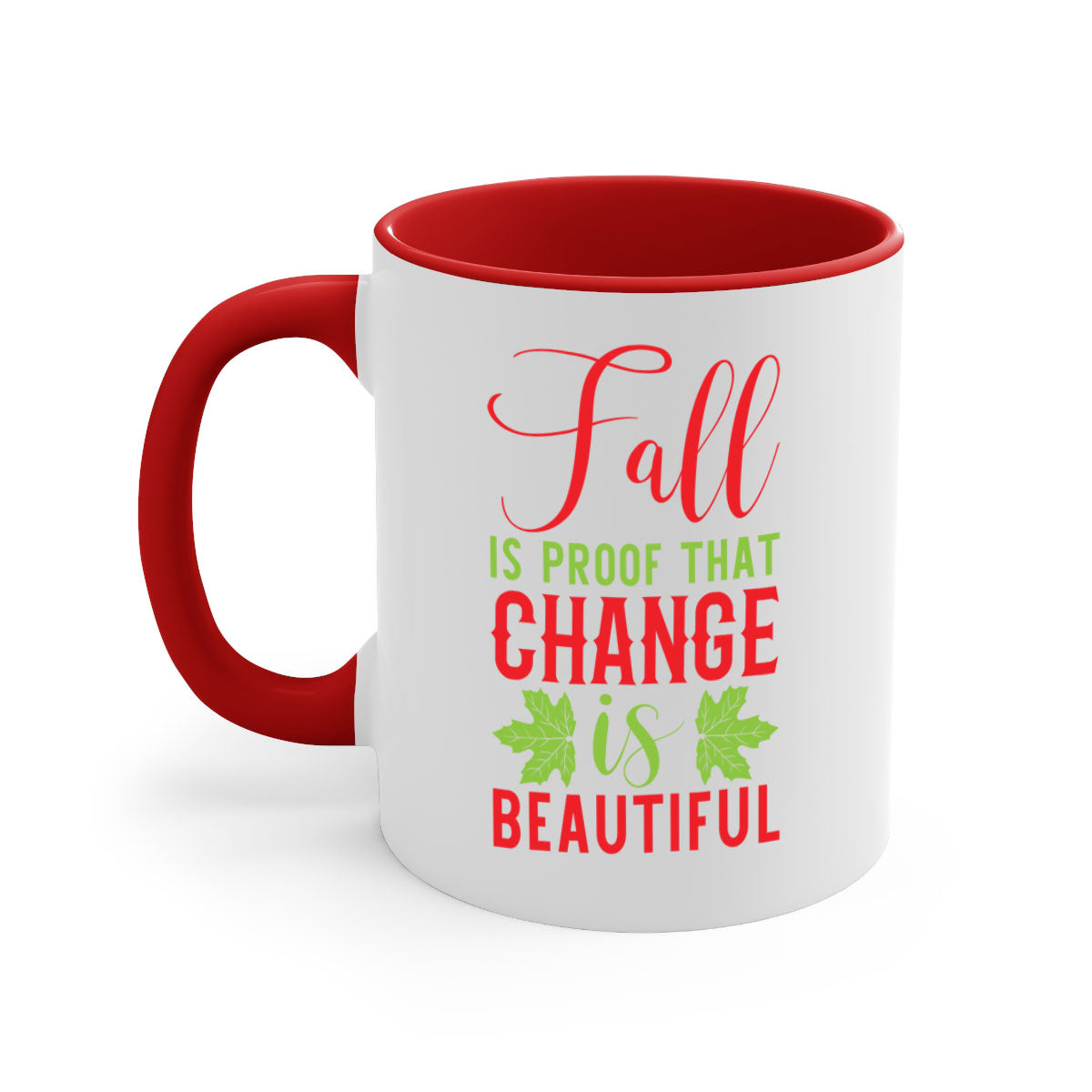 Two-tone Fall is Proof That Change is Beautiful mug with colored handle and glossy finish, available in multiple colors.