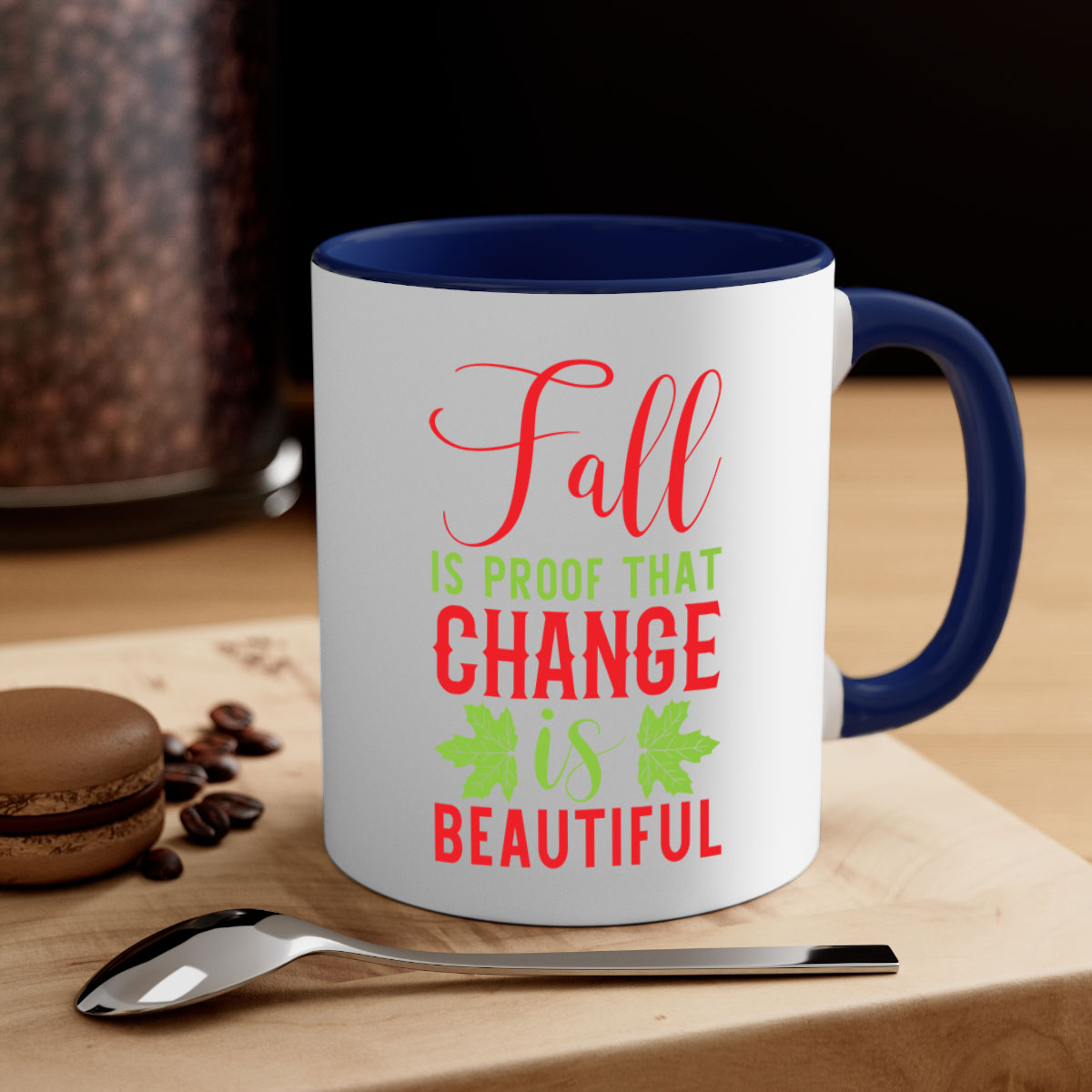 Two-tone Fall is Proof That Change is Beautiful mug with colored handle and glossy finish, available in multiple colors.