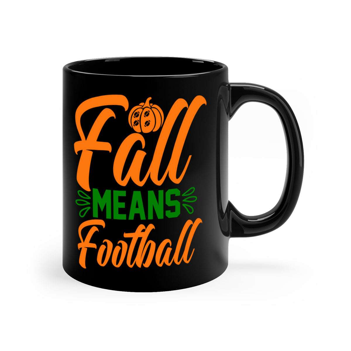 Fall Means Football 122# Mug with colored handle and glossy finish, available in multiple colors and sizes.