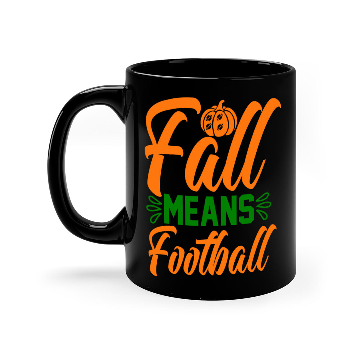 Fall Means Football 122# Mug with colored handle and glossy finish, available in multiple colors and sizes.