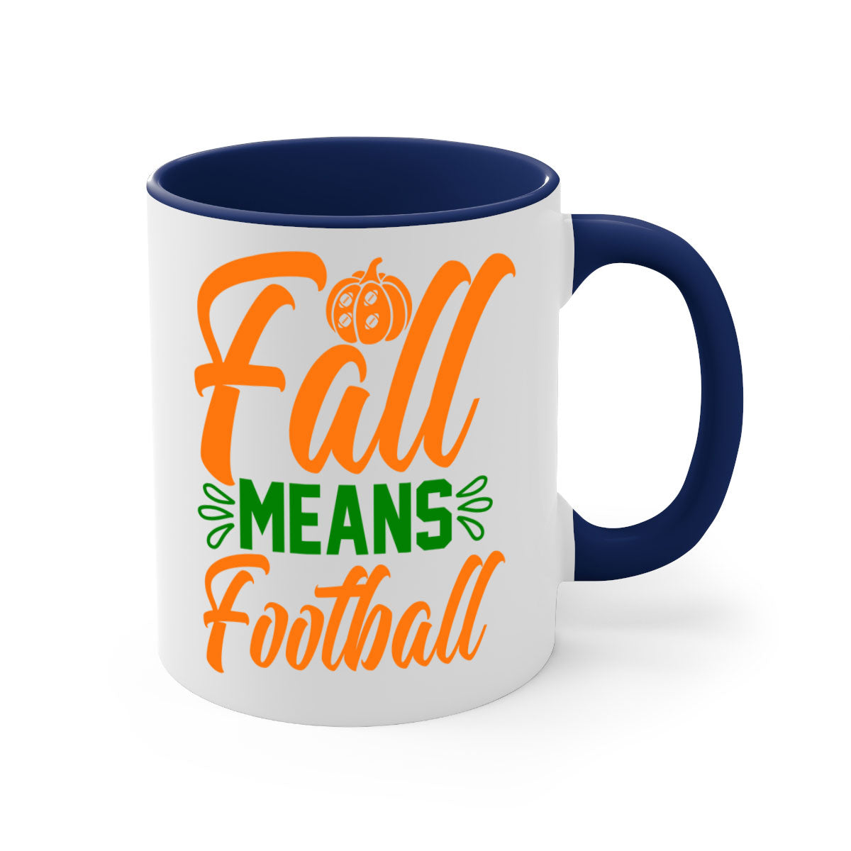 Fall Means Football 122# Mug with colored handle and glossy finish, available in multiple colors and sizes.