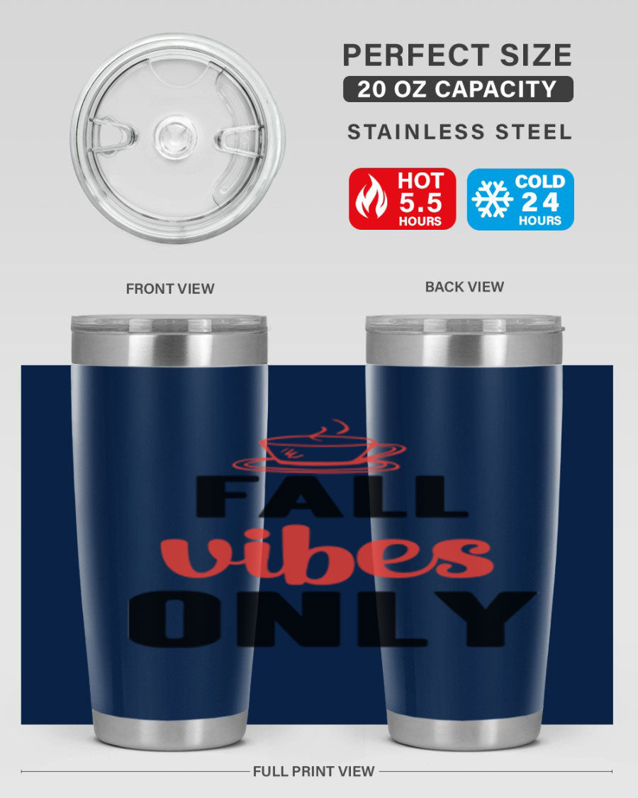 Fall Vibes Only 20oz Tumbler featuring double wall vacuum stainless steel construction and a stylish autumn-themed design.