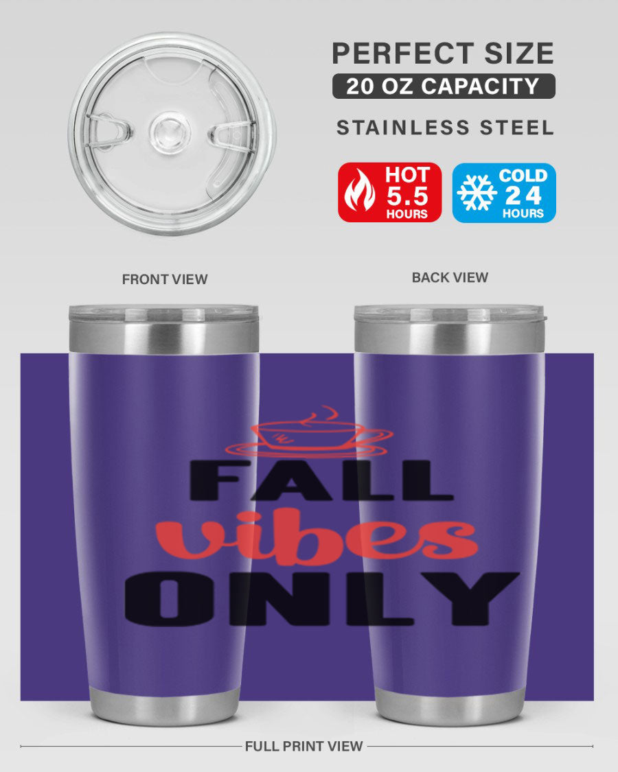Fall Vibes Only 20oz Tumbler featuring double wall vacuum stainless steel construction and a stylish autumn-themed design.