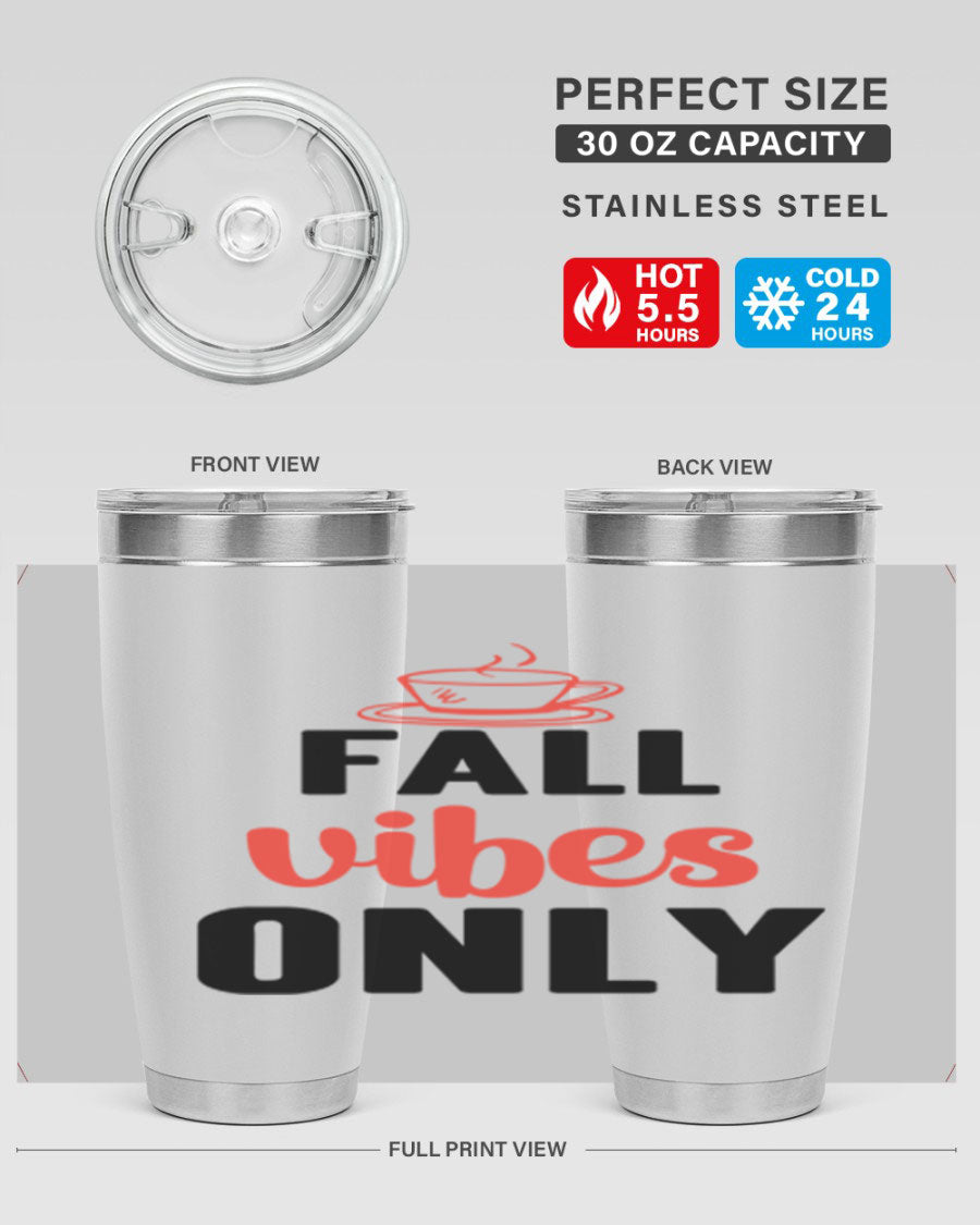 Fall Vibes Only 20oz Tumbler featuring double wall vacuum stainless steel construction and a stylish autumn-themed design.