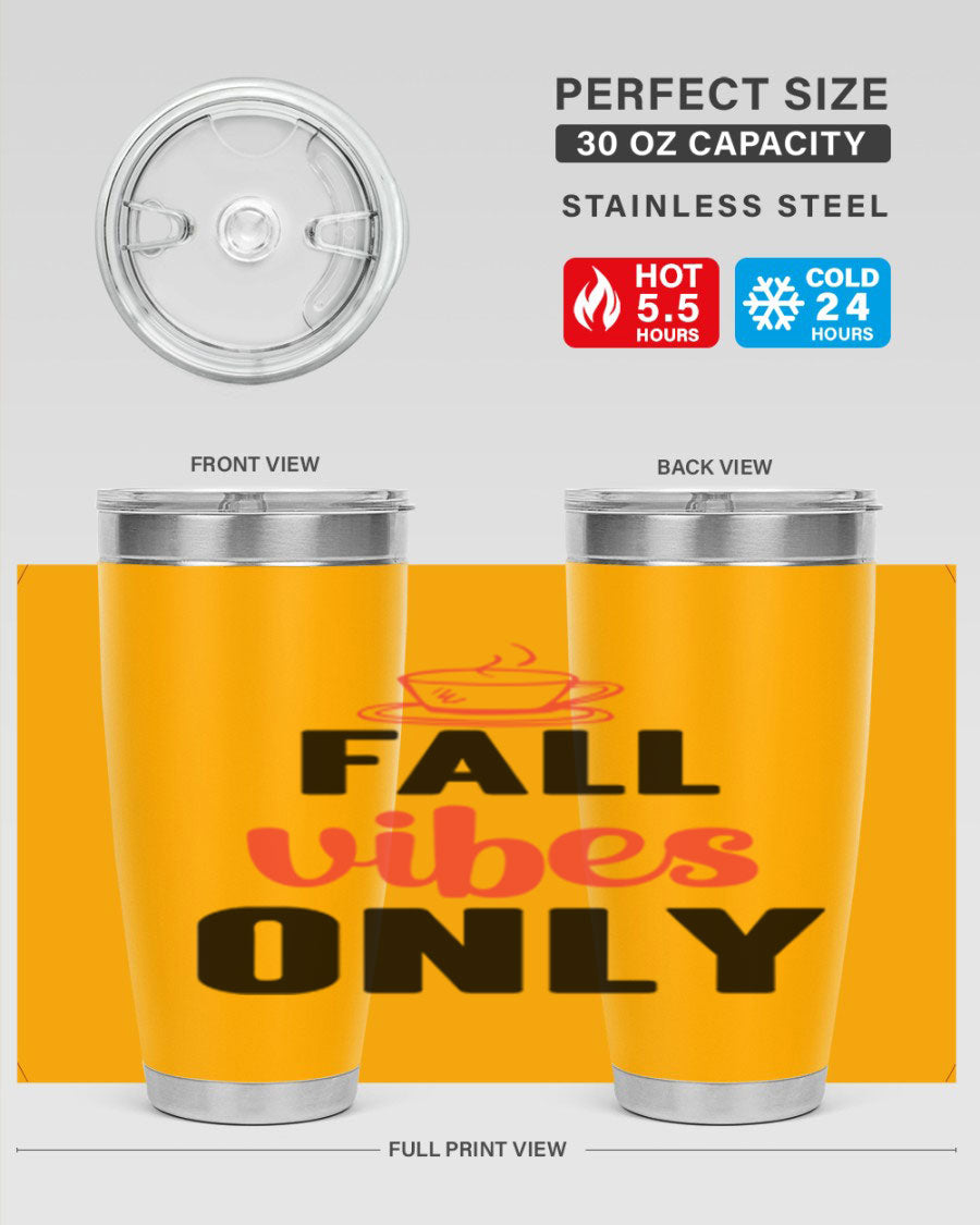 Fall Vibes Only 20oz Tumbler featuring double wall vacuum stainless steel construction and a stylish autumn-themed design.