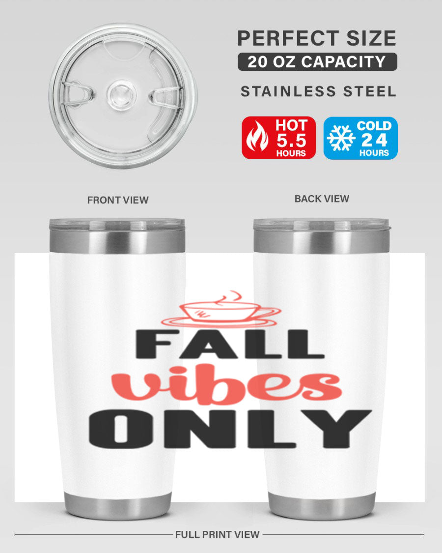 Fall Vibes Only 20oz Tumbler featuring double wall vacuum stainless steel construction and a stylish autumn-themed design.