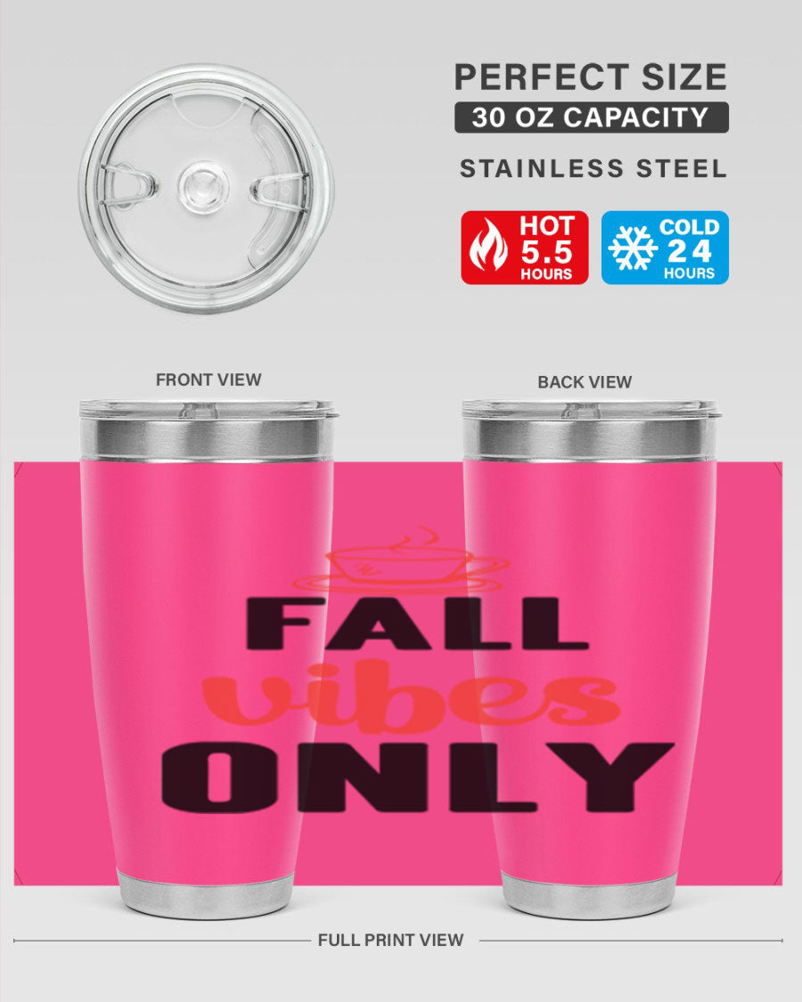 Fall Vibes Only 20oz Tumbler featuring double wall vacuum stainless steel construction and a stylish autumn-themed design.