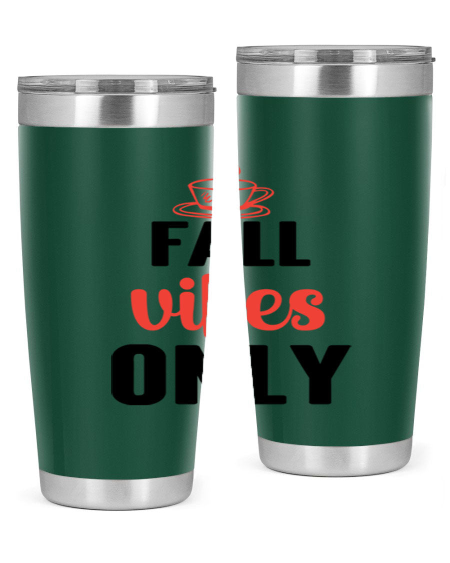 Fall Vibes Only 20oz Tumbler featuring double wall vacuum stainless steel construction and a stylish autumn-themed design.