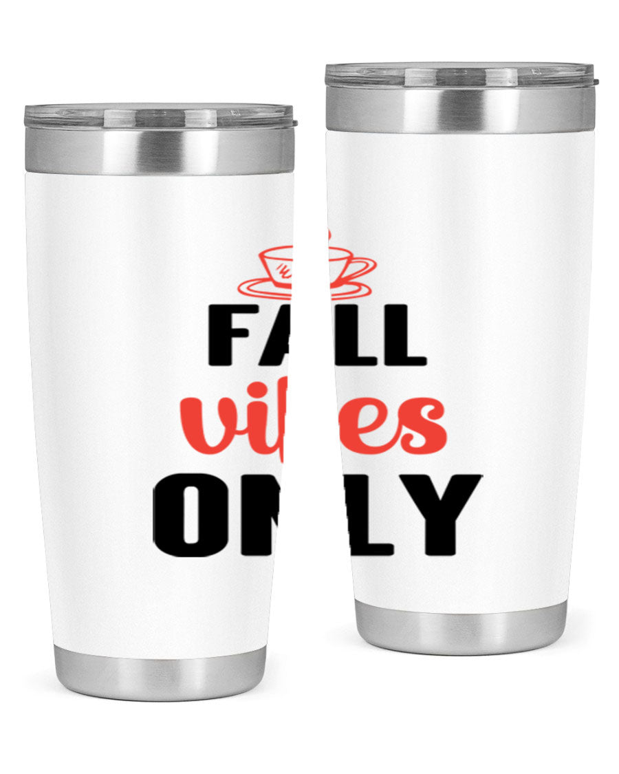 Fall Vibes Only 20oz Tumbler featuring double wall vacuum stainless steel construction and a stylish autumn-themed design.