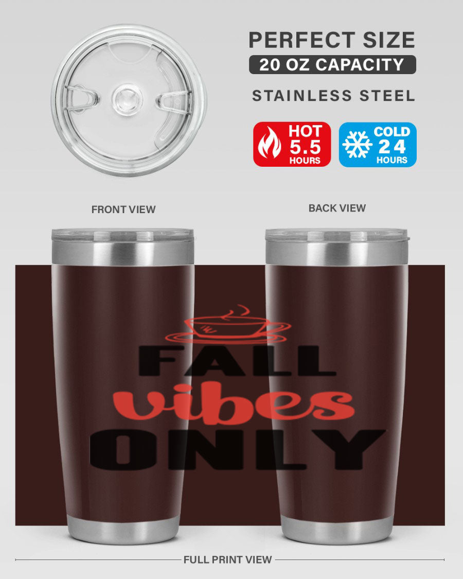 Fall Vibes Only 20oz Tumbler featuring double wall vacuum stainless steel construction and a stylish autumn-themed design.