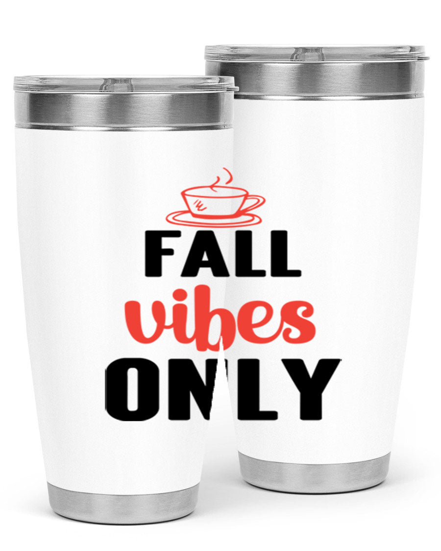 Fall Vibes Only 20oz Tumbler featuring double wall vacuum stainless steel construction and a stylish autumn-themed design.