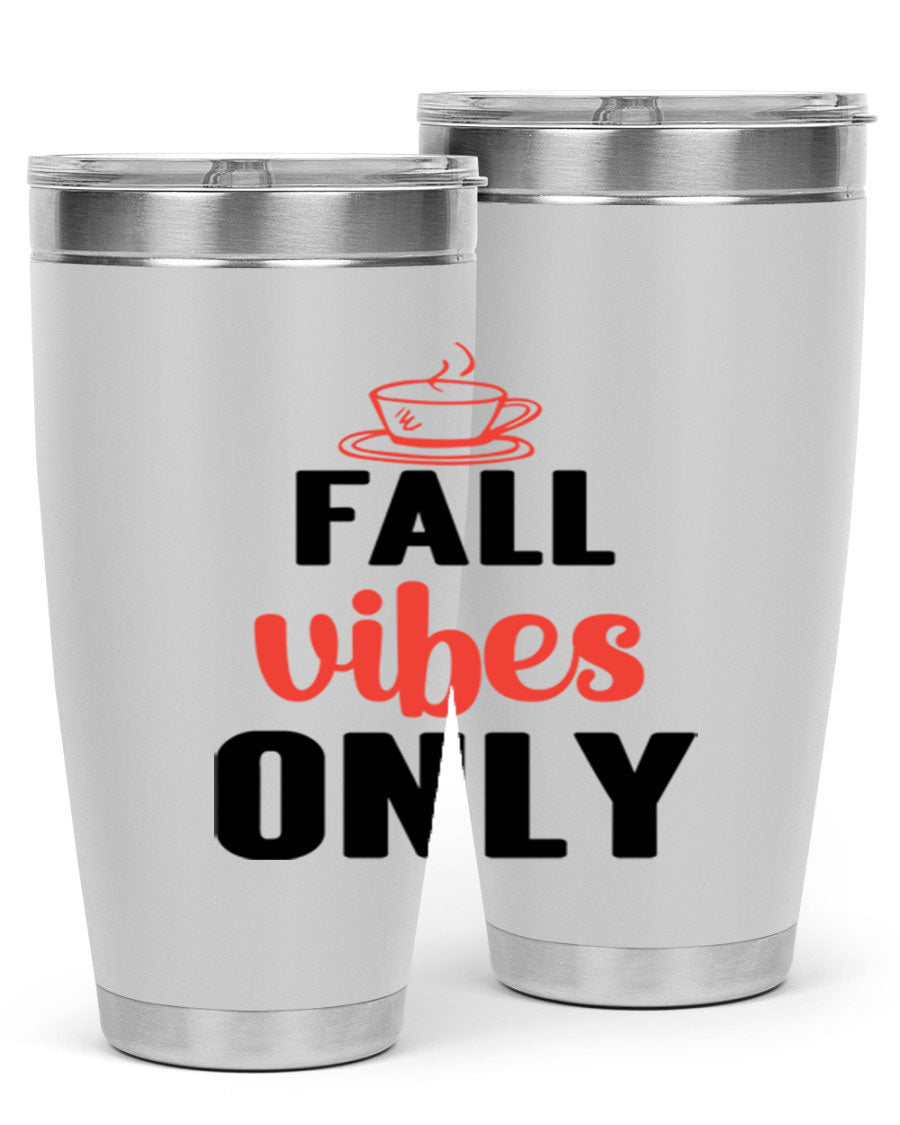 Fall Vibes Only 20oz Tumbler featuring double wall vacuum stainless steel construction and a stylish autumn-themed design.