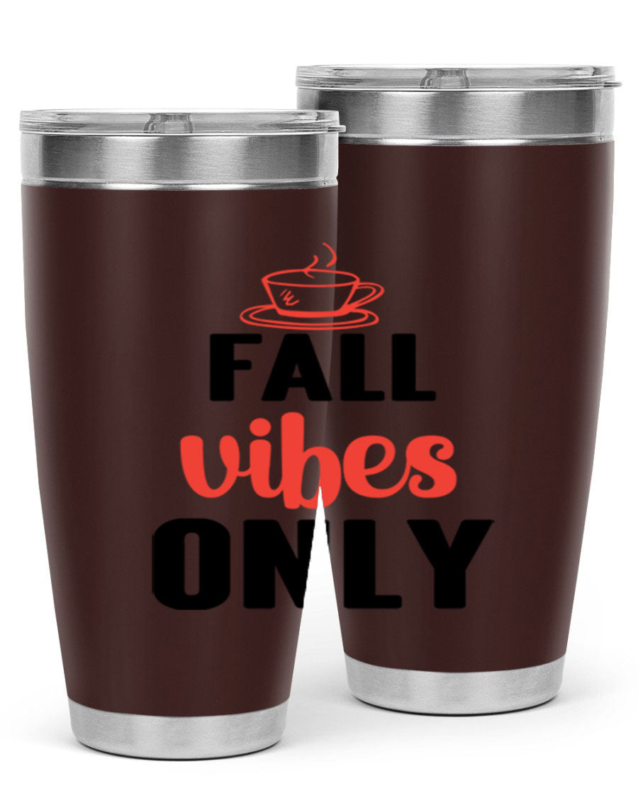 Fall Vibes Only 20oz Tumbler featuring double wall vacuum stainless steel construction and a stylish autumn-themed design.