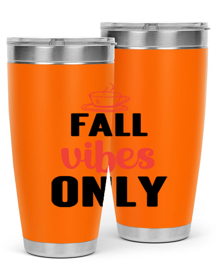 Fall Vibes Only 20oz Tumbler featuring double wall vacuum stainless steel construction and a stylish autumn-themed design.
