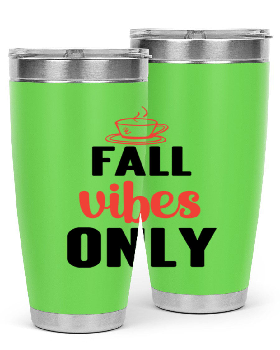 Fall Vibes Only 20oz Tumbler featuring double wall vacuum stainless steel construction and a stylish autumn-themed design.