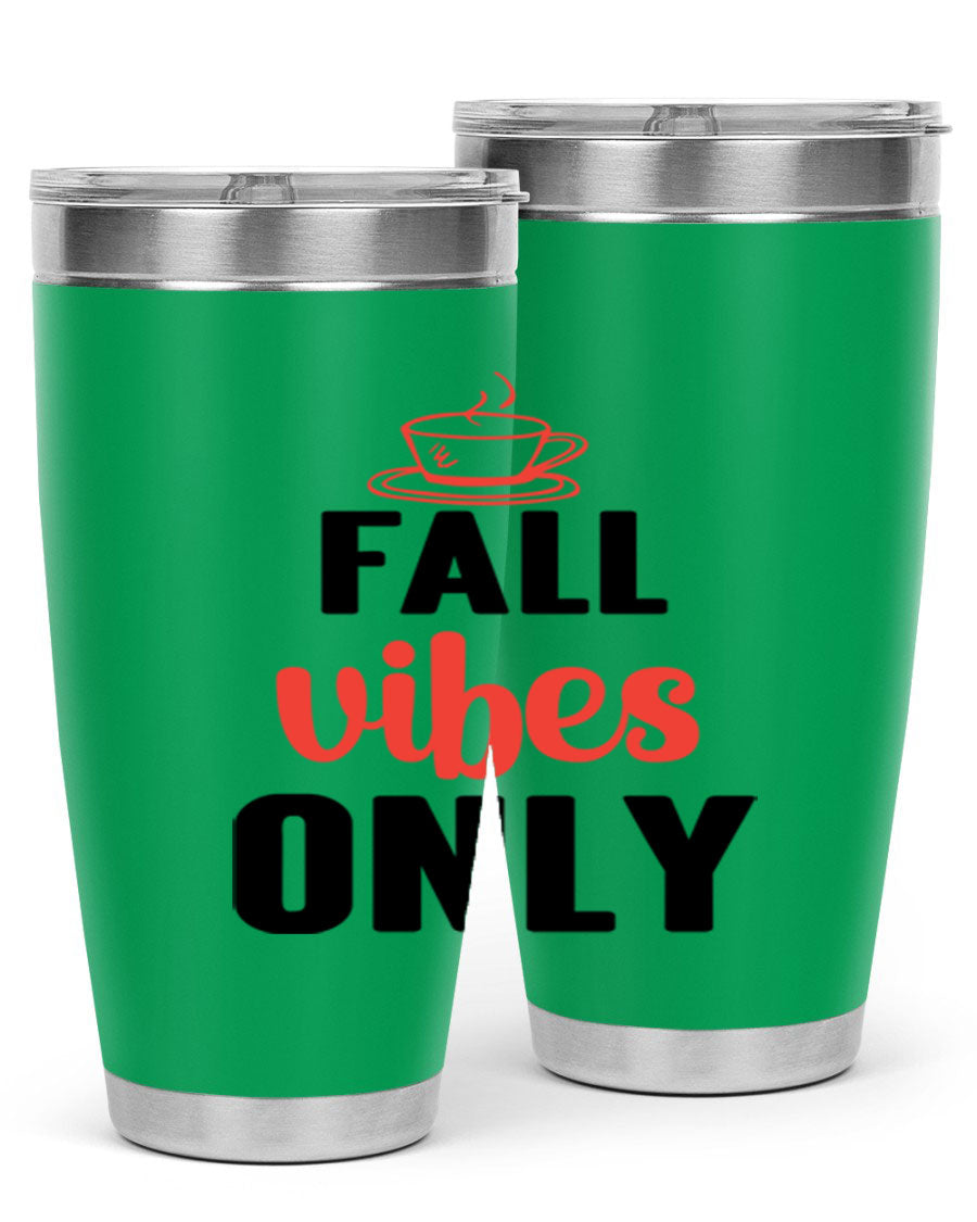 Fall Vibes Only 20oz Tumbler featuring double wall vacuum stainless steel construction and a stylish autumn-themed design.